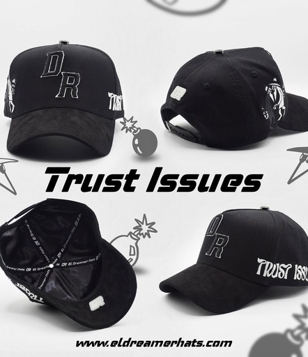 DREAMER HATS TRUST ISSUES
